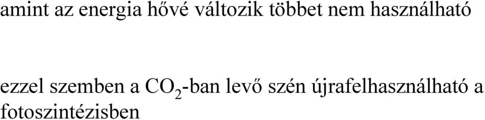 szemben a CO 2 -ban levő szén