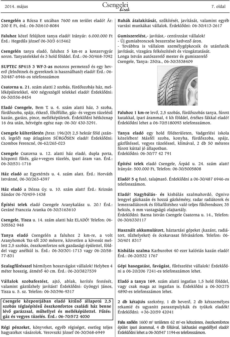 : 06-30/468-7092 SUPTEC SP415 3 WF-3-as motoros permetezõ és egy heverõ (felnõttnek és gyereknek is használható) eladó! Érd.