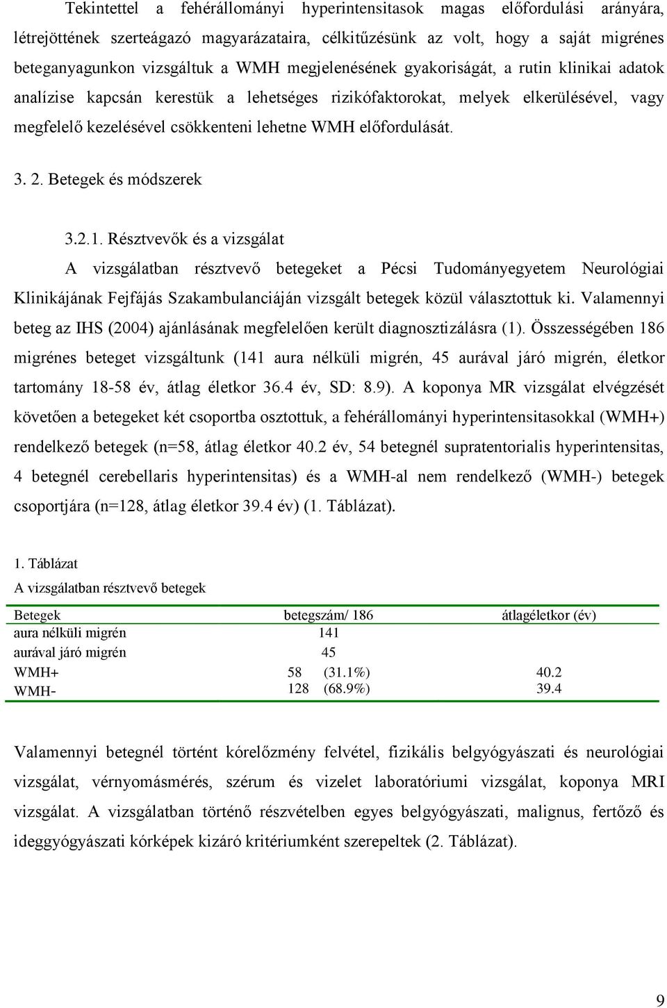 3. 2. Betegek és módszerek 3.2.1.