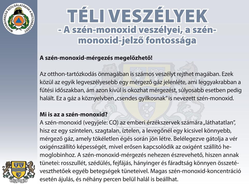 Ez a gáz a köznyelvben csendes gyilkosnak is nevezett szén-monoxid. Mi is az a szén-monoxid?