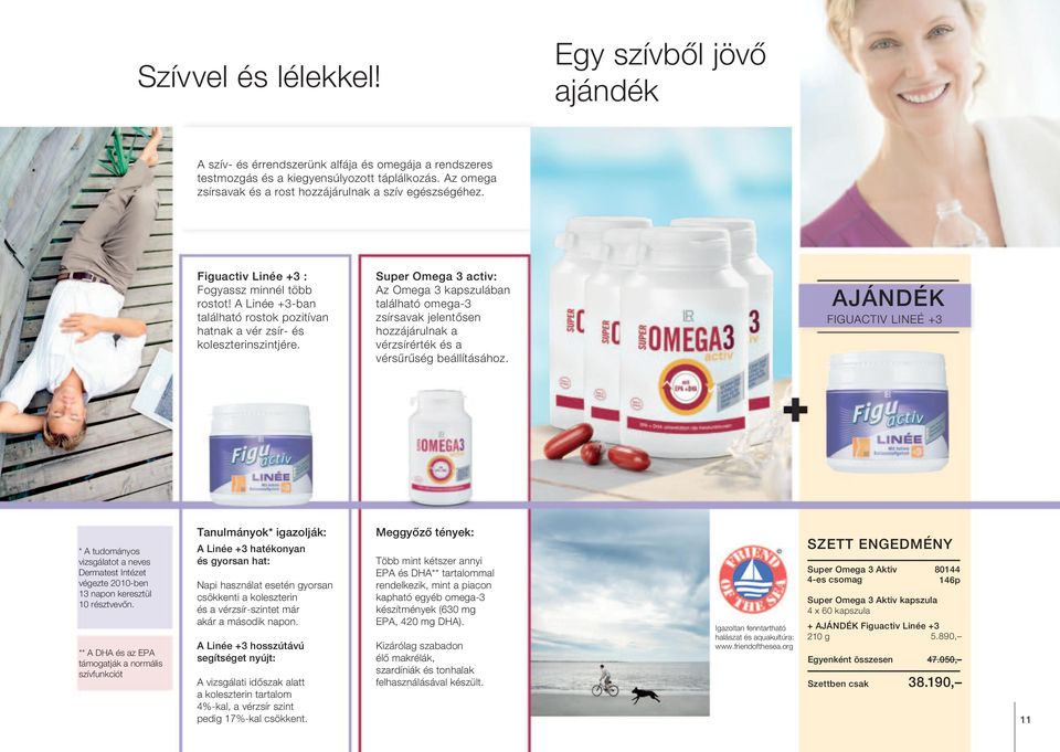 Super Omega 3 activ: Az Omega 3 kapszulában található omega-3 zsírsavak jelentősen hozzájárulnak a vérzsírérték és a vérsűrűség beállításához.