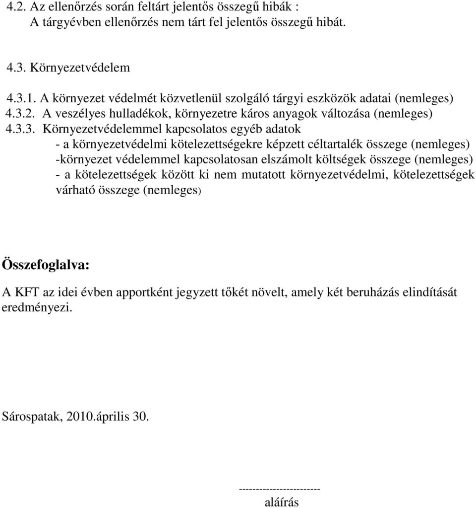 2. A veszélyes hulladékok, környezetre káros anyagok változása (nemleges) 4.3.