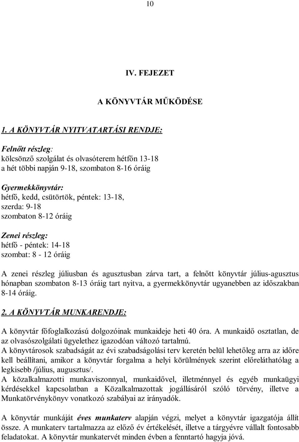 a gyermekk 8-14 A k az olvas A k szabads kell be legkisebb /j