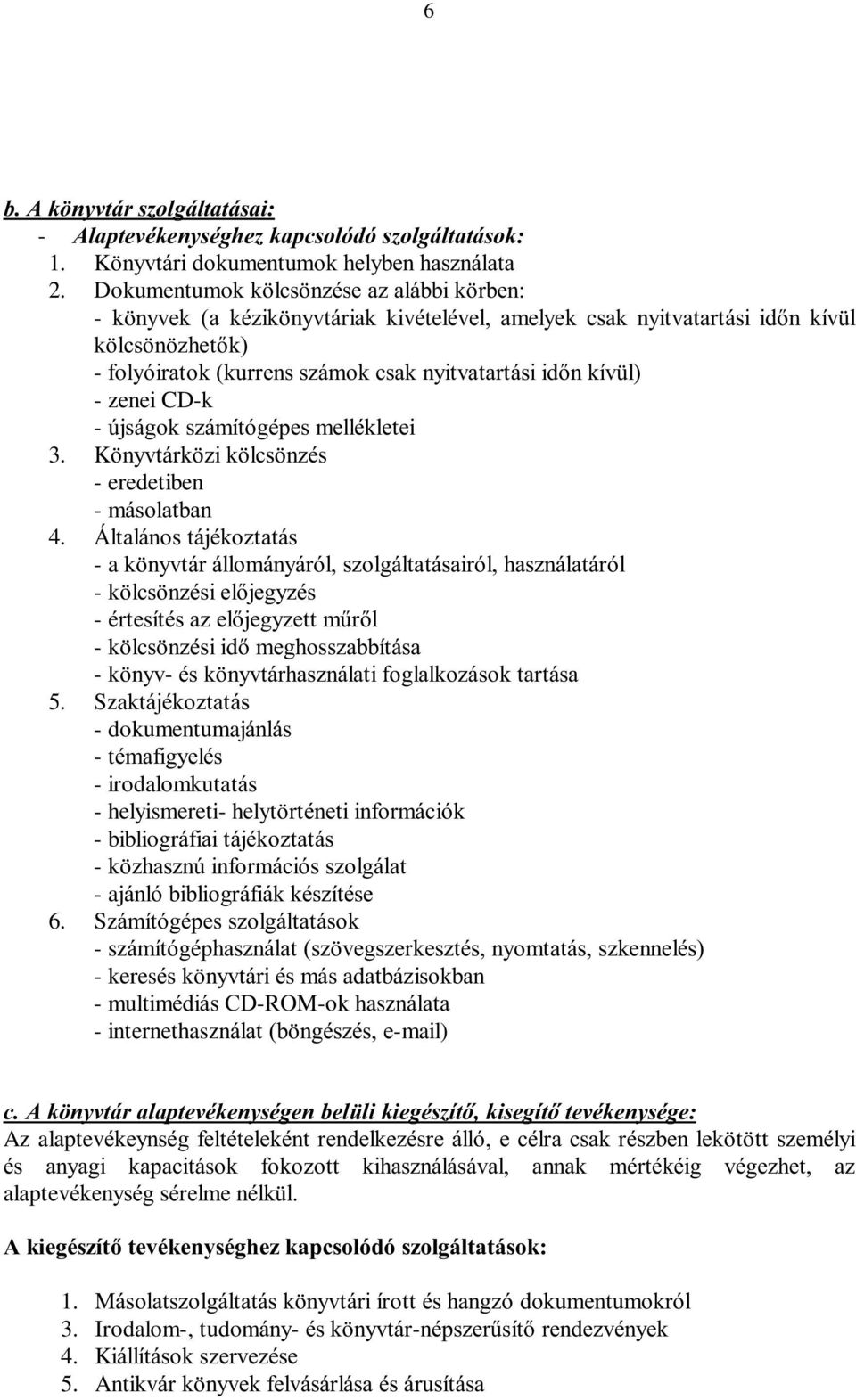 Szakt - dokumentumaj - t - irodalomkutat - helyismereti- helyt - bibliogr - k -