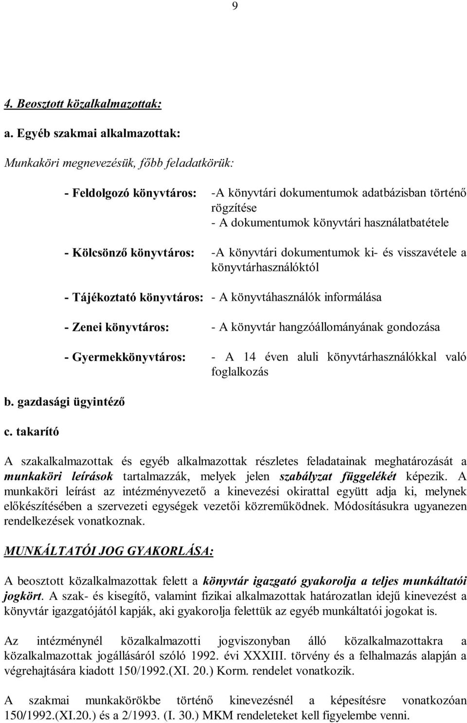 rendelkez A beosztott k.