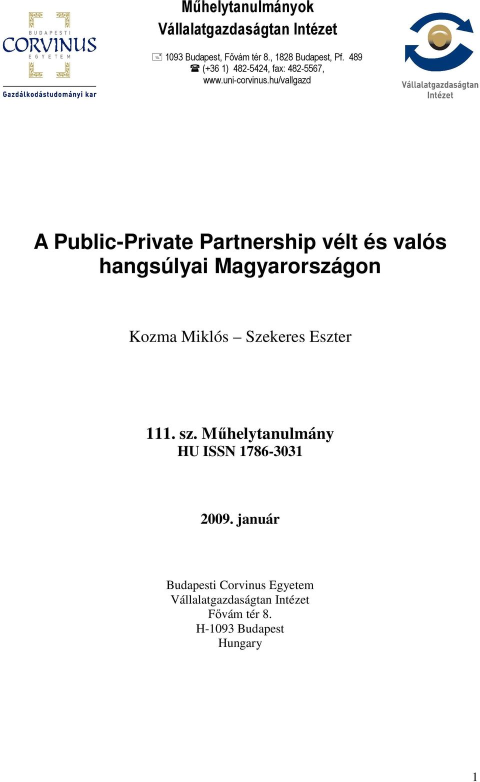 hu/vallgazd A Public-Private Partnership vélt és valós hangsúlyai Magyarországon Kozma Miklós