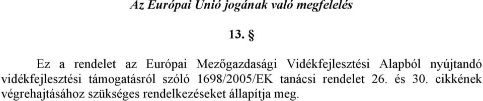 nyújtandó vidékfejlesztési támogatásról szóló 1698/2005/EK