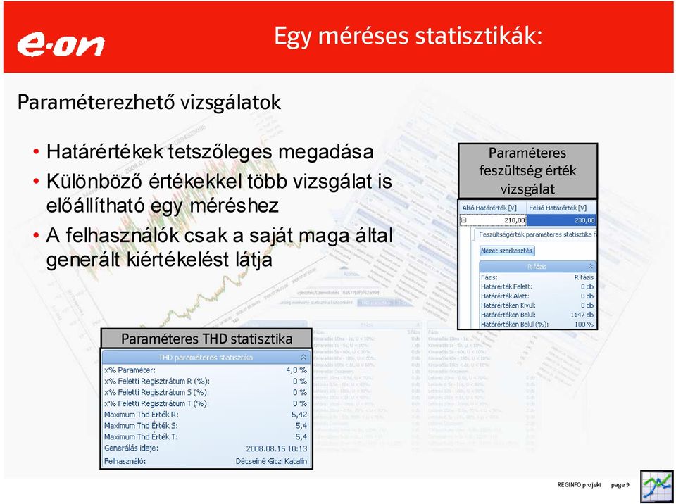 egy méréshez A felhasználók csak a saját maga által generált kiértékelést