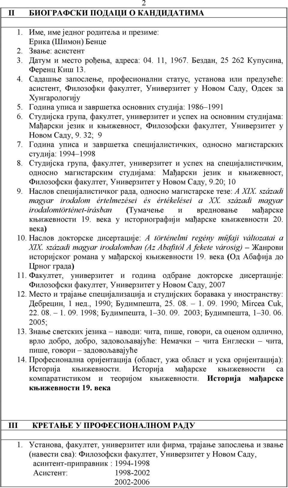 századi magyar irodalomban (Az Abafitól A fekete városig) C & 1 & - 19. ( D & E ) 11., 5&:,, 2007 12. 7 & 5& 5& &? : %5, 1., 1990;,, 25. 08. 1. 09. 1990; Mircea Cuk, 22. 08. 1. 09. 1998;,, 1 30.