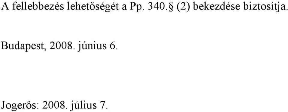 (2) bekezdése biztosítja.