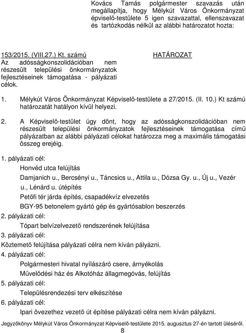 Mélykút Város Önkormányzat Képviselő-testülete a 27