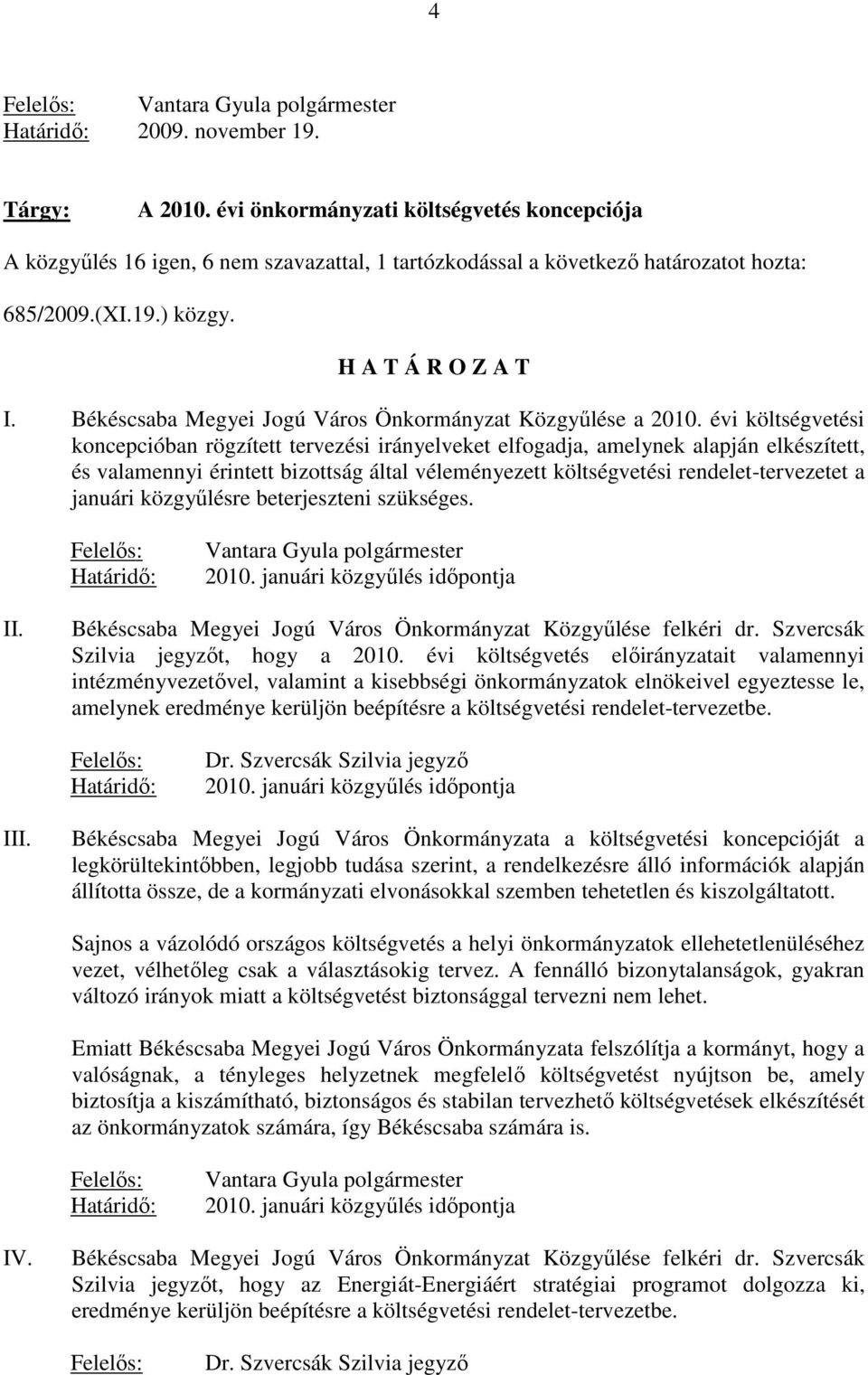 Békéscsaba Megyei Jogú Város Önkormányzat Közgyőlése a 2010.