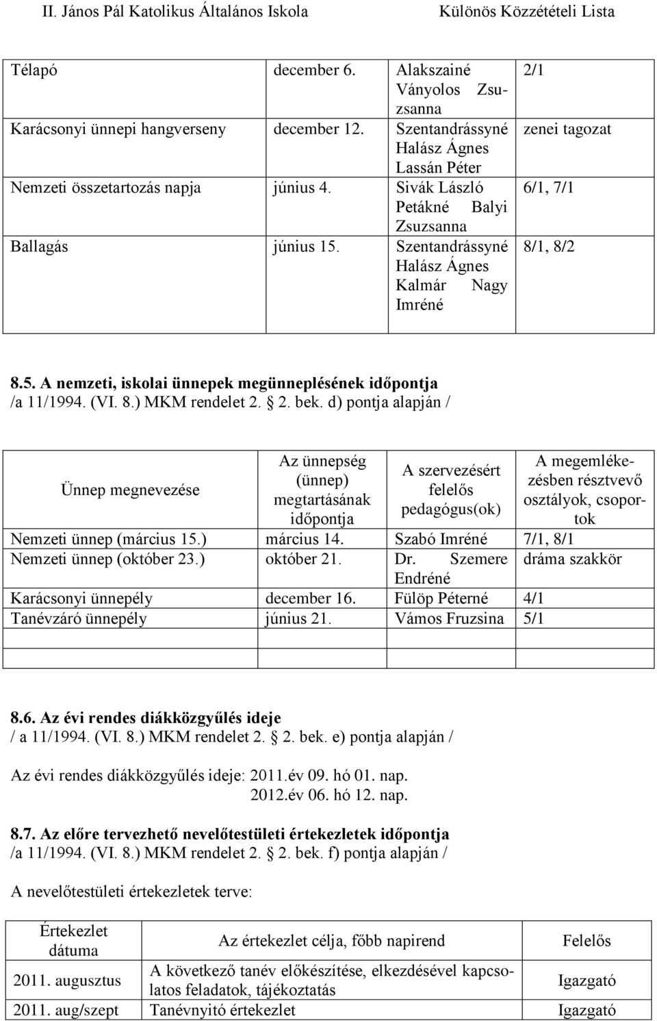 (VI. 8.) MKM rendelet 2. 2. bek.