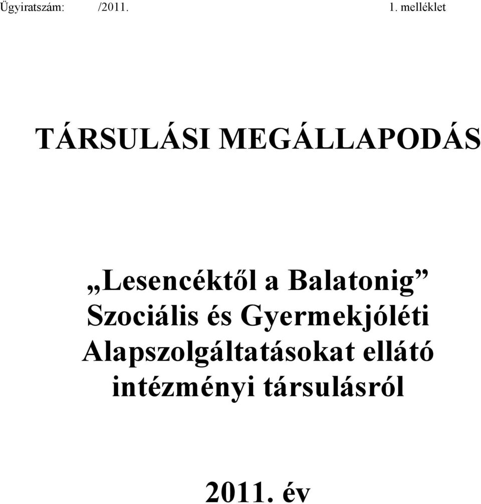 Lesencéktől a Balatonig Szociális és