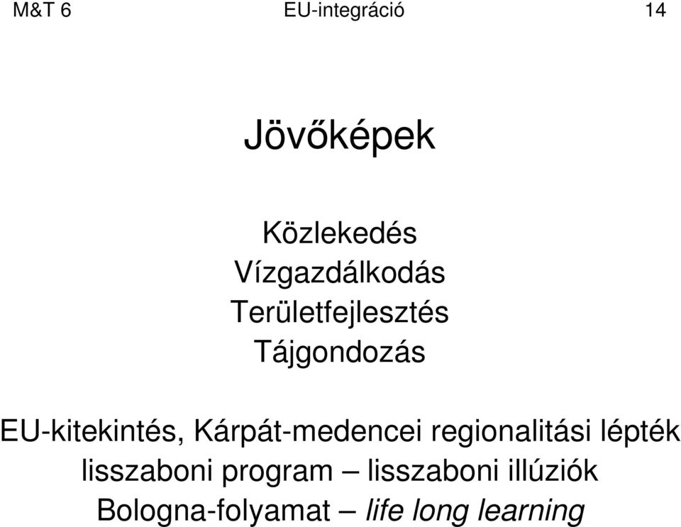 EU-kitekintés, Kárpát-medencei regionalitási lépték