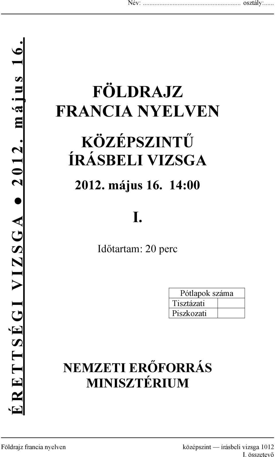 május 16. 14:00 I.