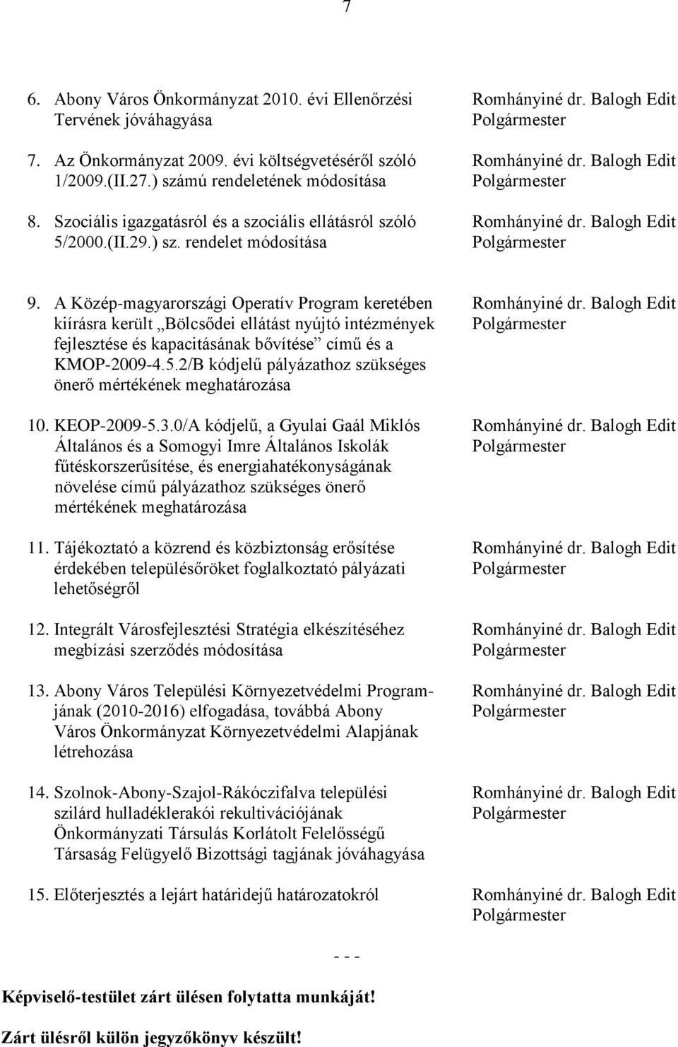 A Közép-magyarországi Operatív Program keretében Romhányiné dr.