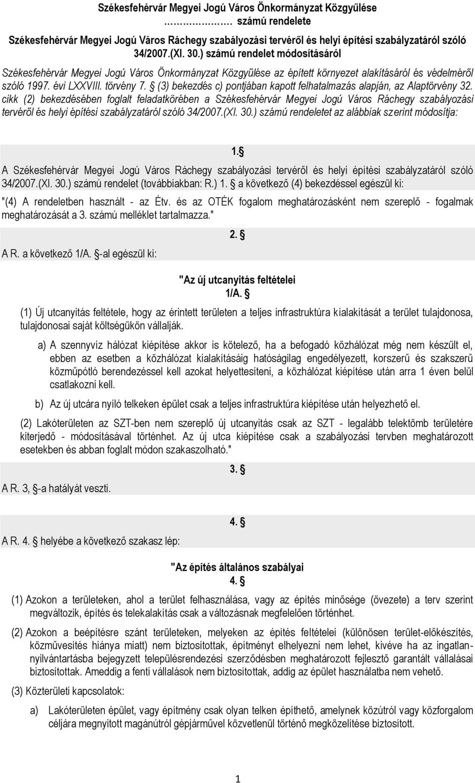 (3) bekezdés c) pontjában kapott felhatalmazás alapján, az Alaptörvény 32.