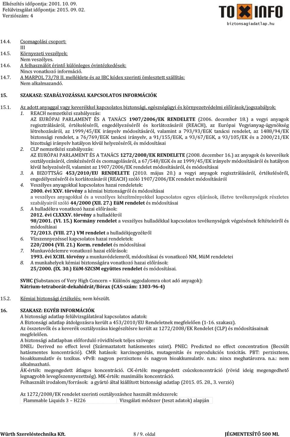 REACH nemzetközi szabályozás: AZ EURÓPAI PARLAMENT ÉS A TANÁCS 1907/2006/EK RENDELETE (2006. december 18.