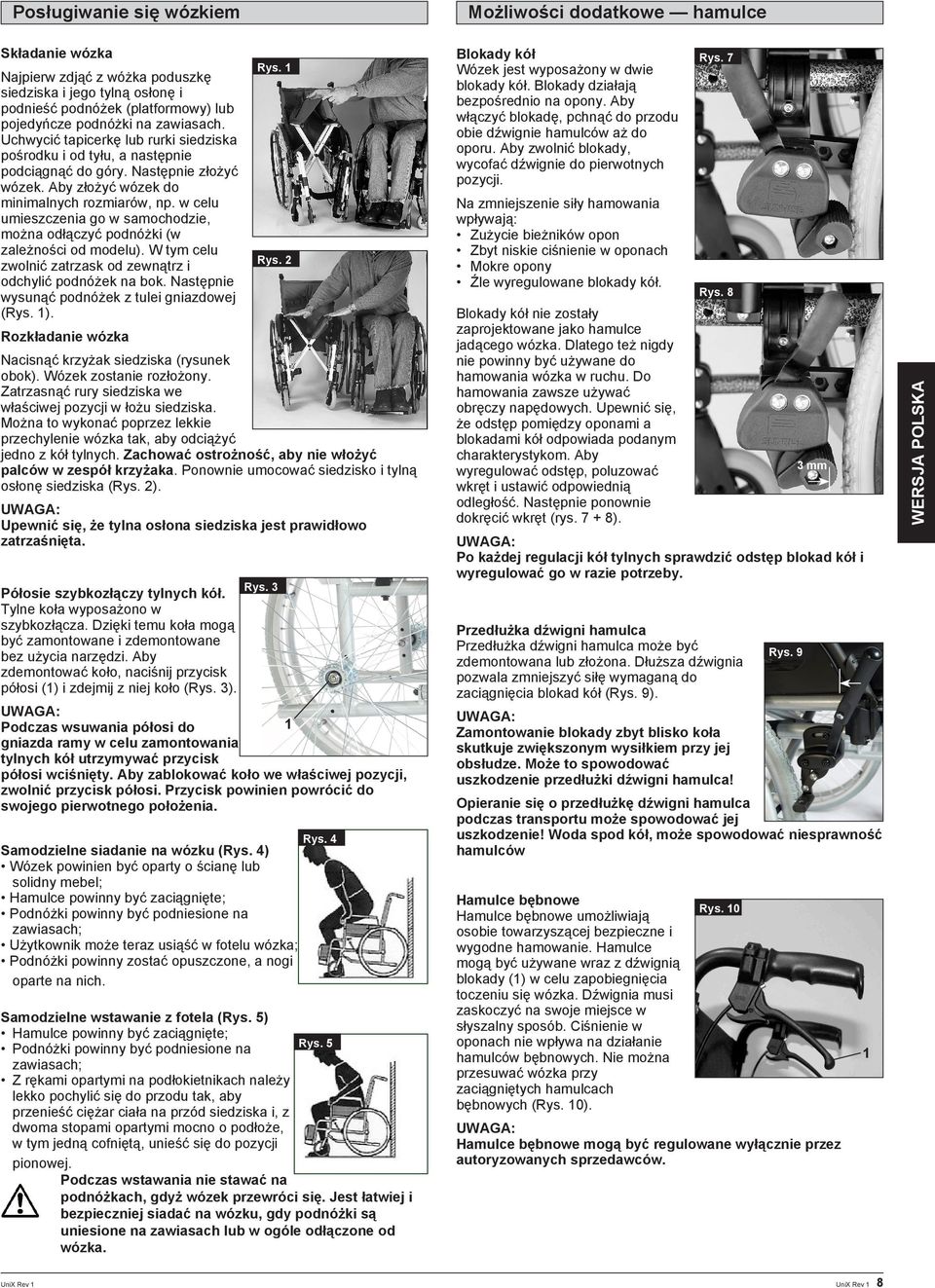 w celu umieszczenia go w samochodzie, można odłączyć podnóżki (w zależności od modelu). W tym celu zwolnić zatrzask od zewnątrz i odchylić podnóżek na bok.