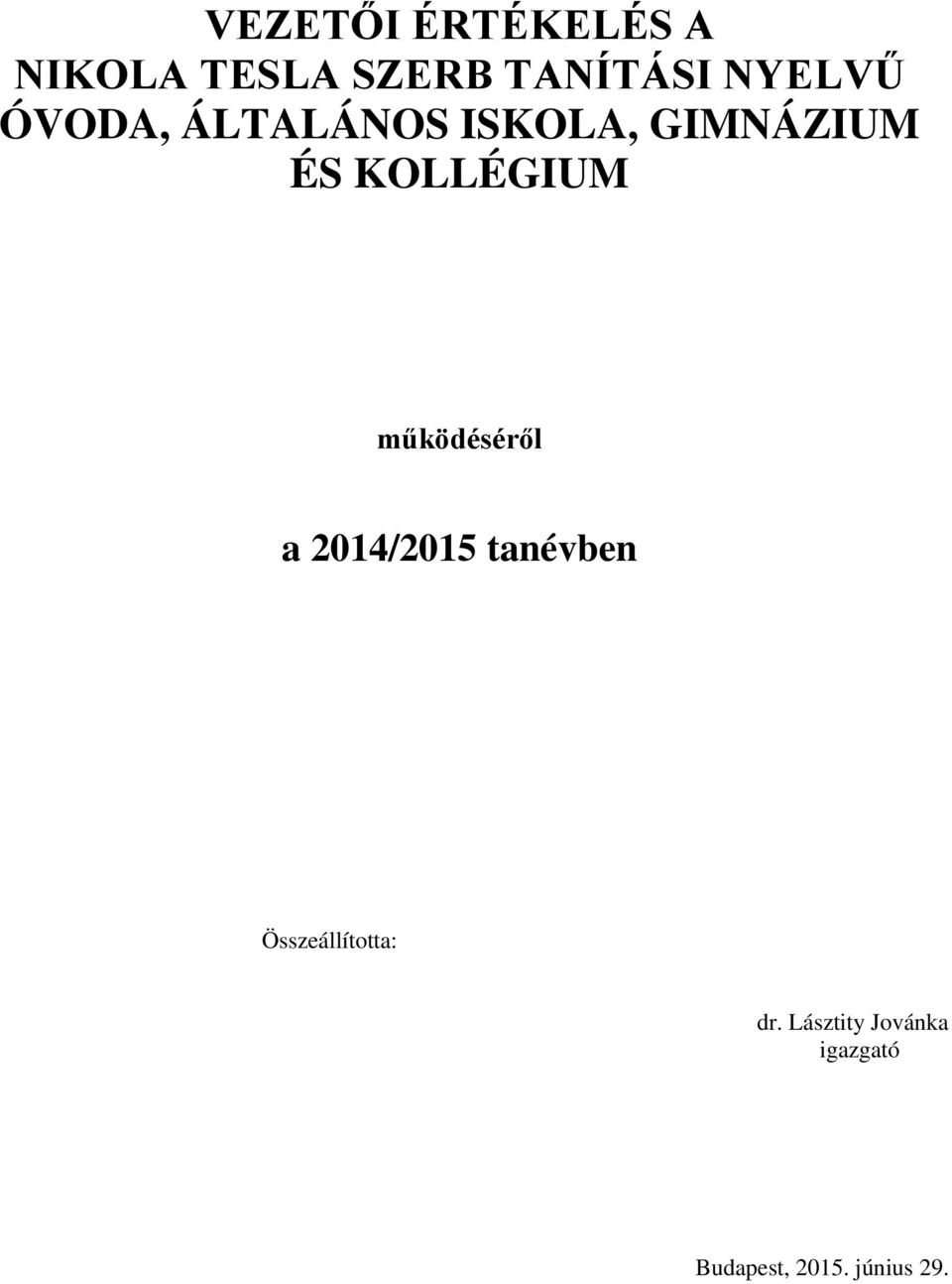 KOLLÉGIUM működéséről a 2014/2015 tanévben