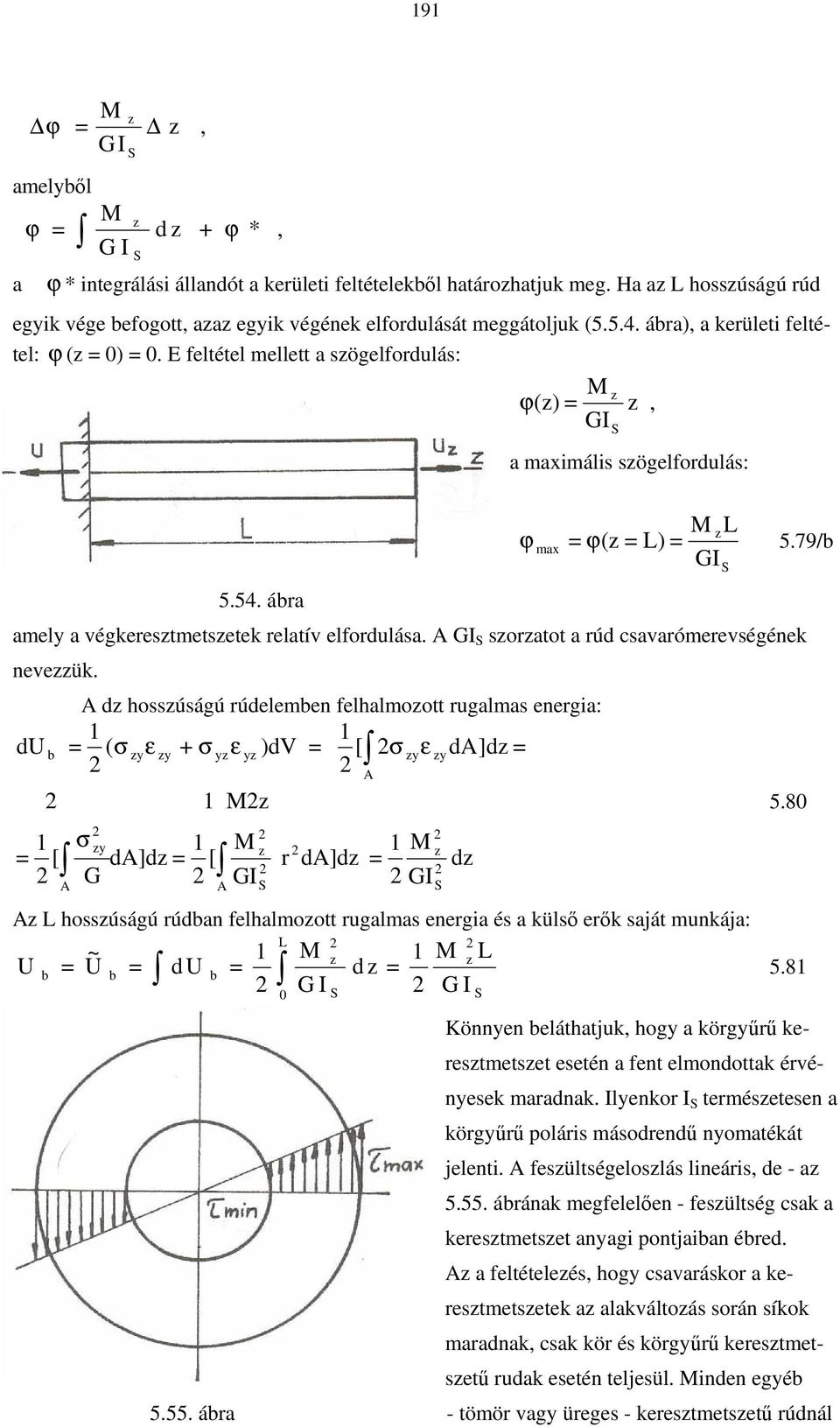 79/b GI amel a végkerestmetsetek relatív elfordulása. A GI S soratot a rúd csavarómerevségének neveük.