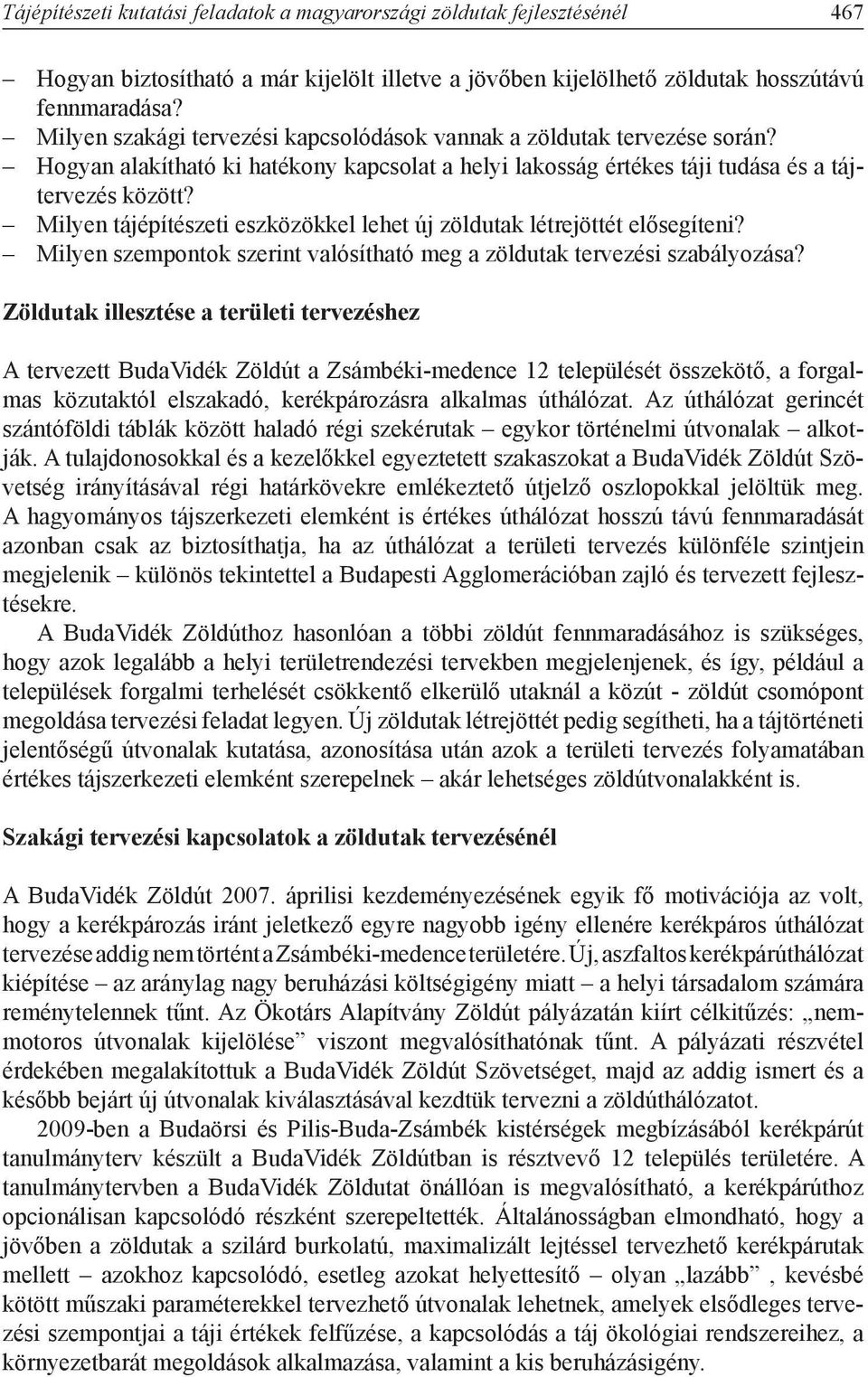 Milyen tájépítészeti eszközökkel lehet új zöldutak létrejöttét elősegíteni? Milyen szempontok szerint valósítható meg a zöldutak tervezési szabályozása?