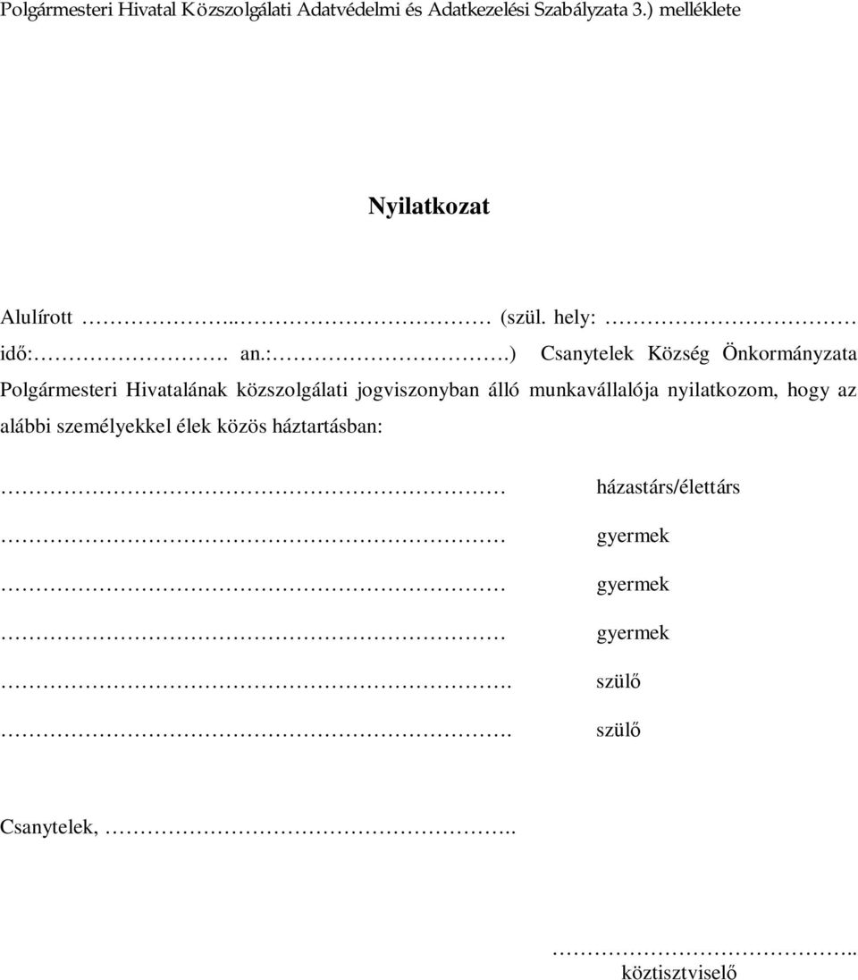 id :. an.:.) Csanytelek Község Önkormányzata Polgármesteri Hivatalának közszolgálati jogviszonyban