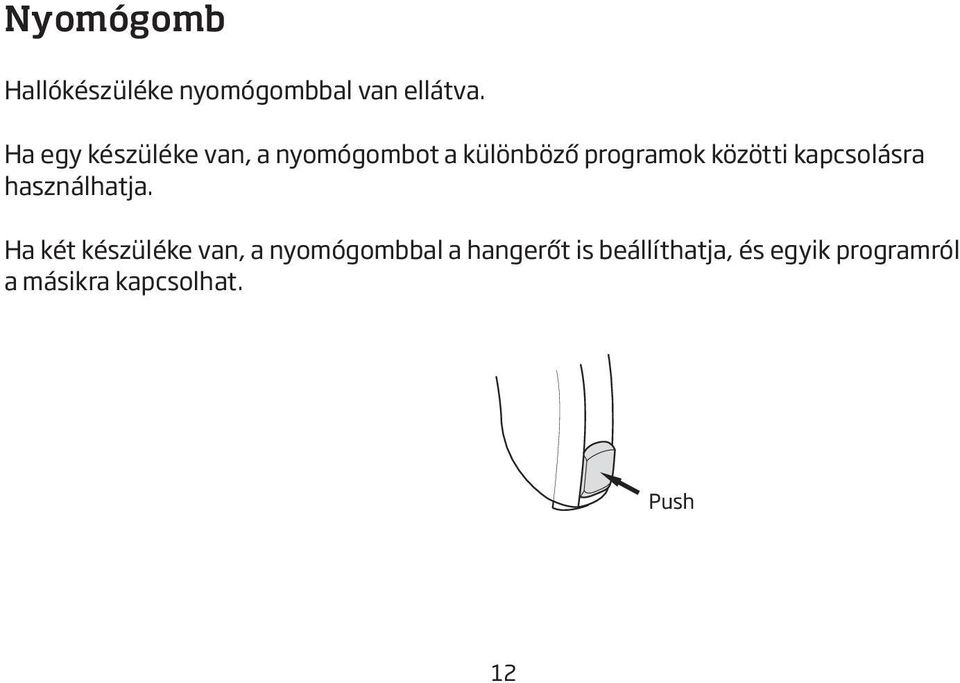 közötti kapcsolásra használhatja.