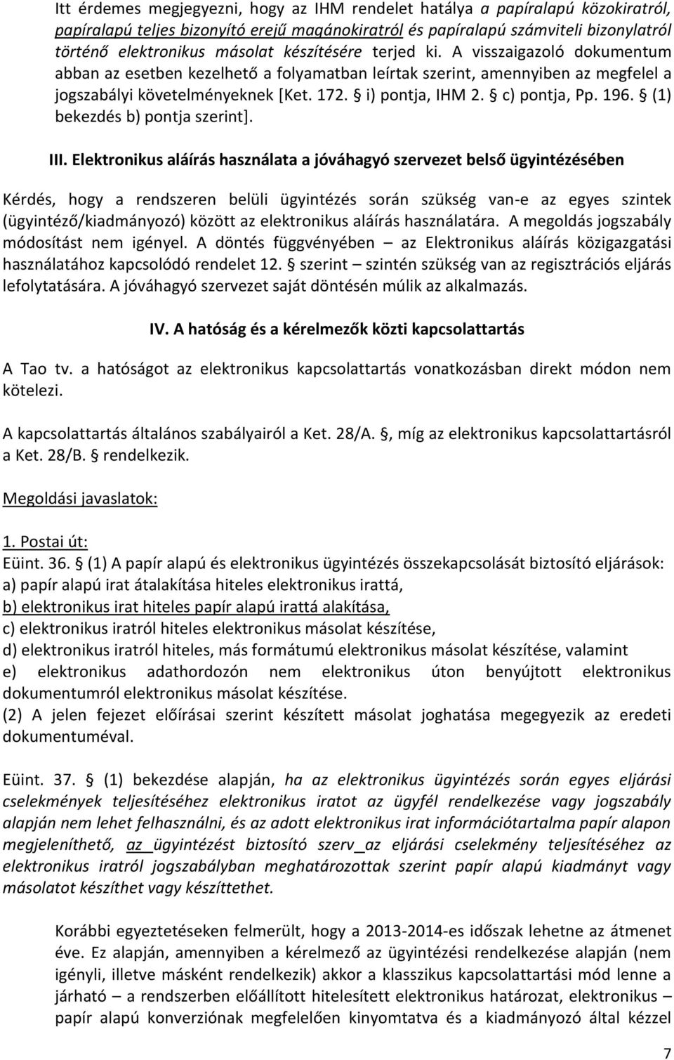 c) pontja, Pp. 196. (1) bekezdés b) pontja szerint]. III.