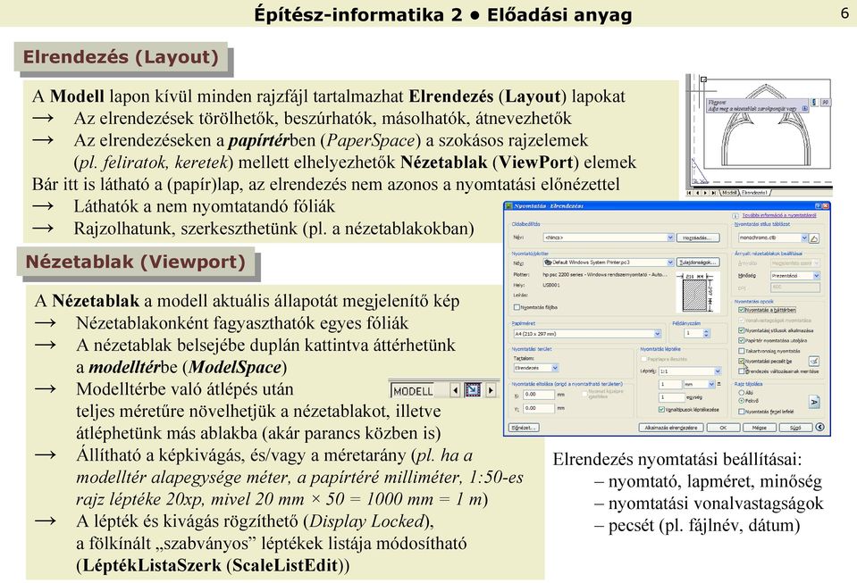 akokban) Nézetablak (Viewport) A 号 a mod aktuá is á apotát m gj n 剧tᔗ剧 kép 剧éz tab akonként ᔗ剧agyaszthatᔗ剧k gy s ᔗ剧ᔗ剧 iák A néz tab ak b s jéb dup án kattintᔗ剧a áttérh t 剧nk a b ( ) 剧od térb ᔗ剧a ᔗ剧