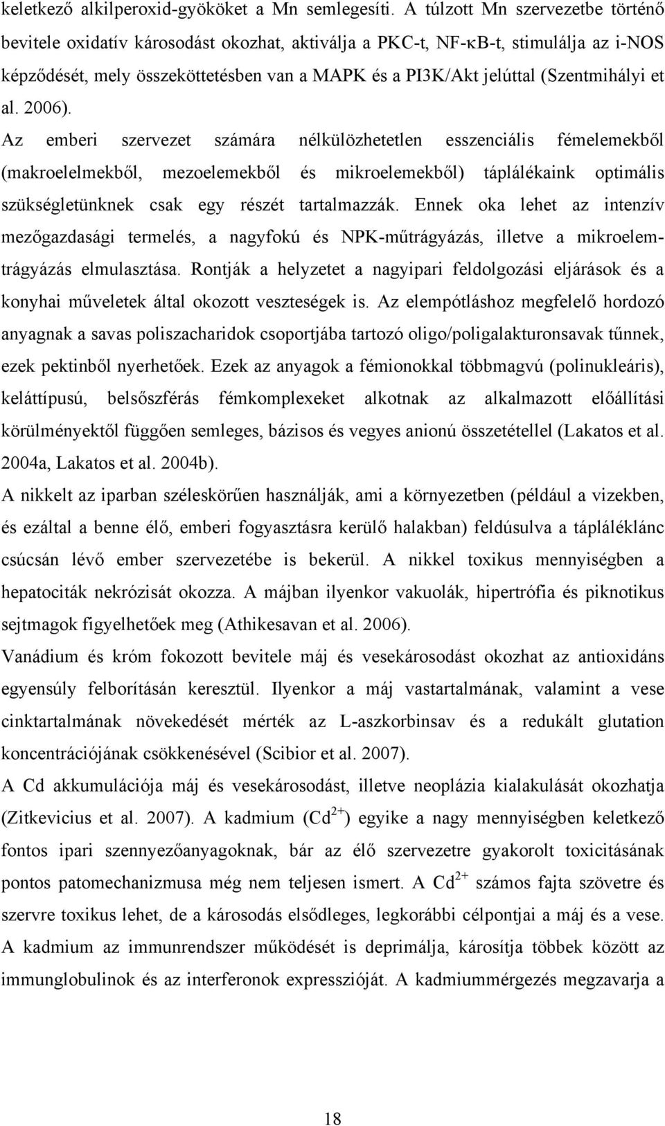 (Szentmihályi et al. 2006).