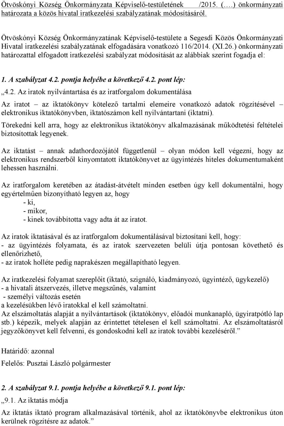 Önkormányzati Hivatal iratkezelési szabályzatának elfogadására vonatkozó 116/2014. (XI.26.