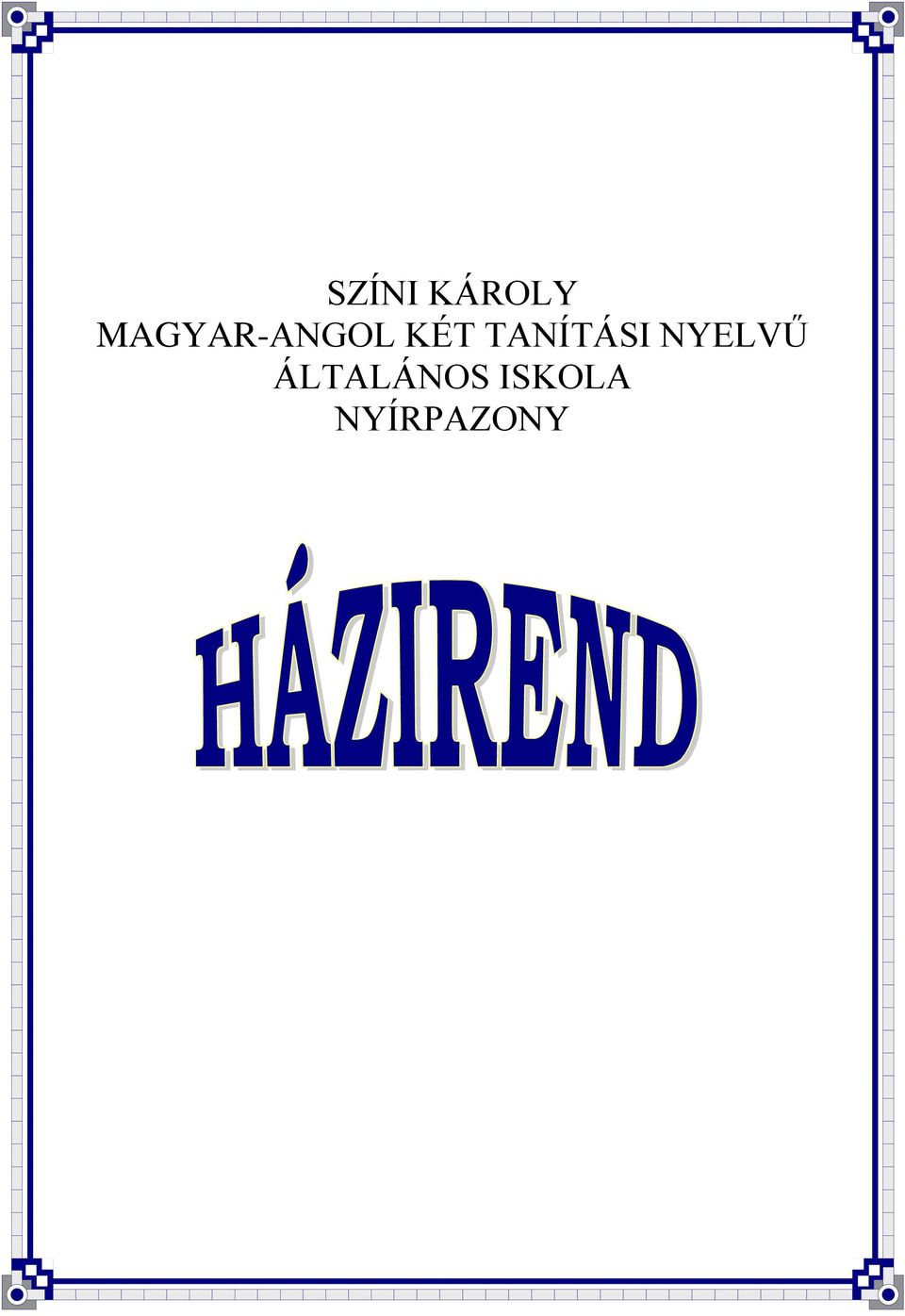 TANÍTÁSI NYELVŰ