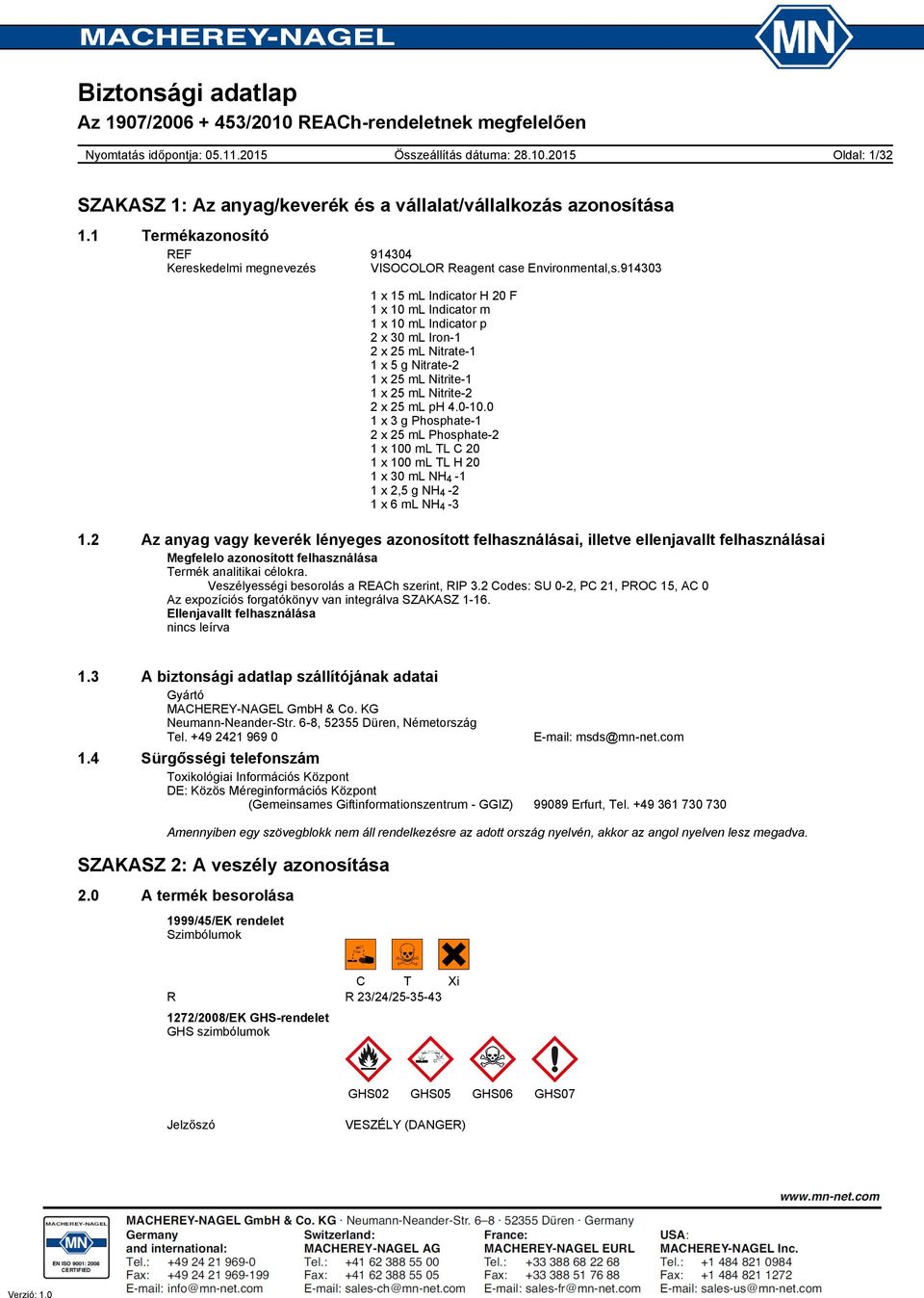 914303 1 x 15 ml Indicator H 20 F 1 x 10 ml Indicator m 1 x 10 ml Indicator p 2 x 30 ml Iron1 2 x 25 ml Nitrate1 1 x 5 g Nitrate2 1 x 25 ml Nitrite1 1 x 25 ml Nitrite2 2 x 25 ml ph 4.010.