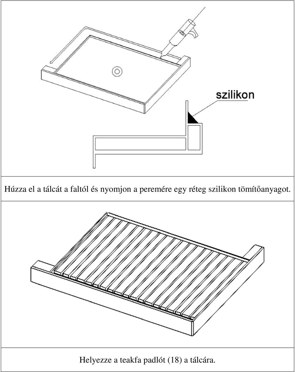 szilikon tömítőanyagot.