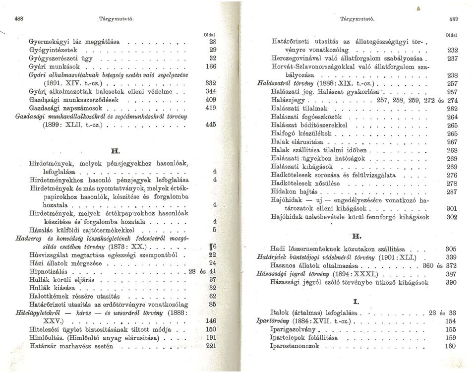 ........... Hirdetmények, melyek pénzjegyekhez hasonlóak, lefoglalása.