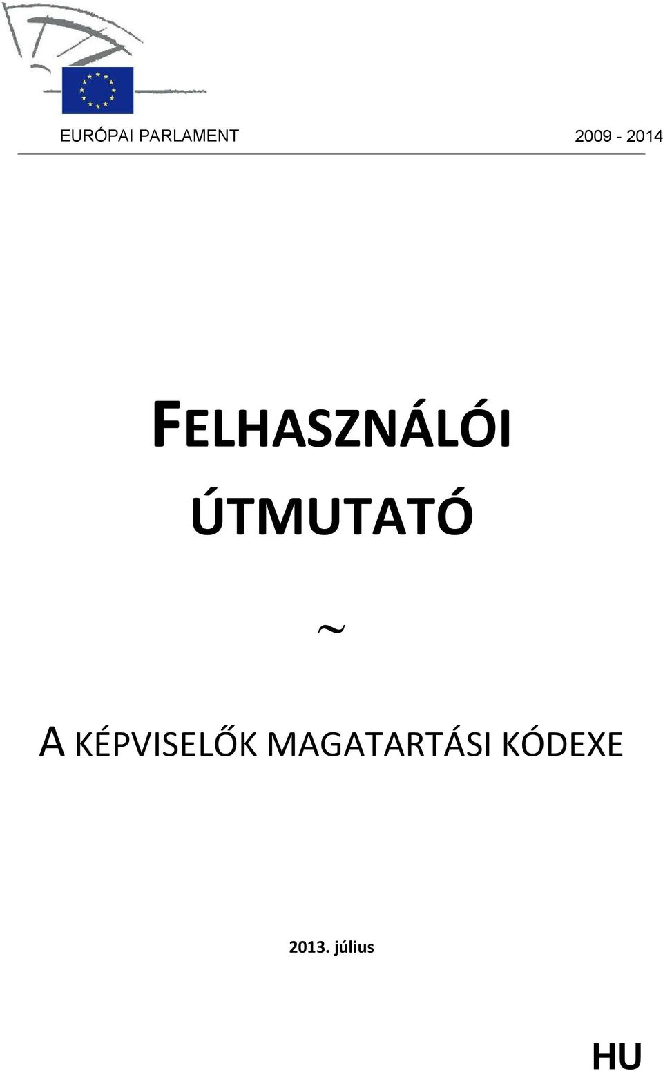 ÚTMUTATÓ A KÉPVISELŐK