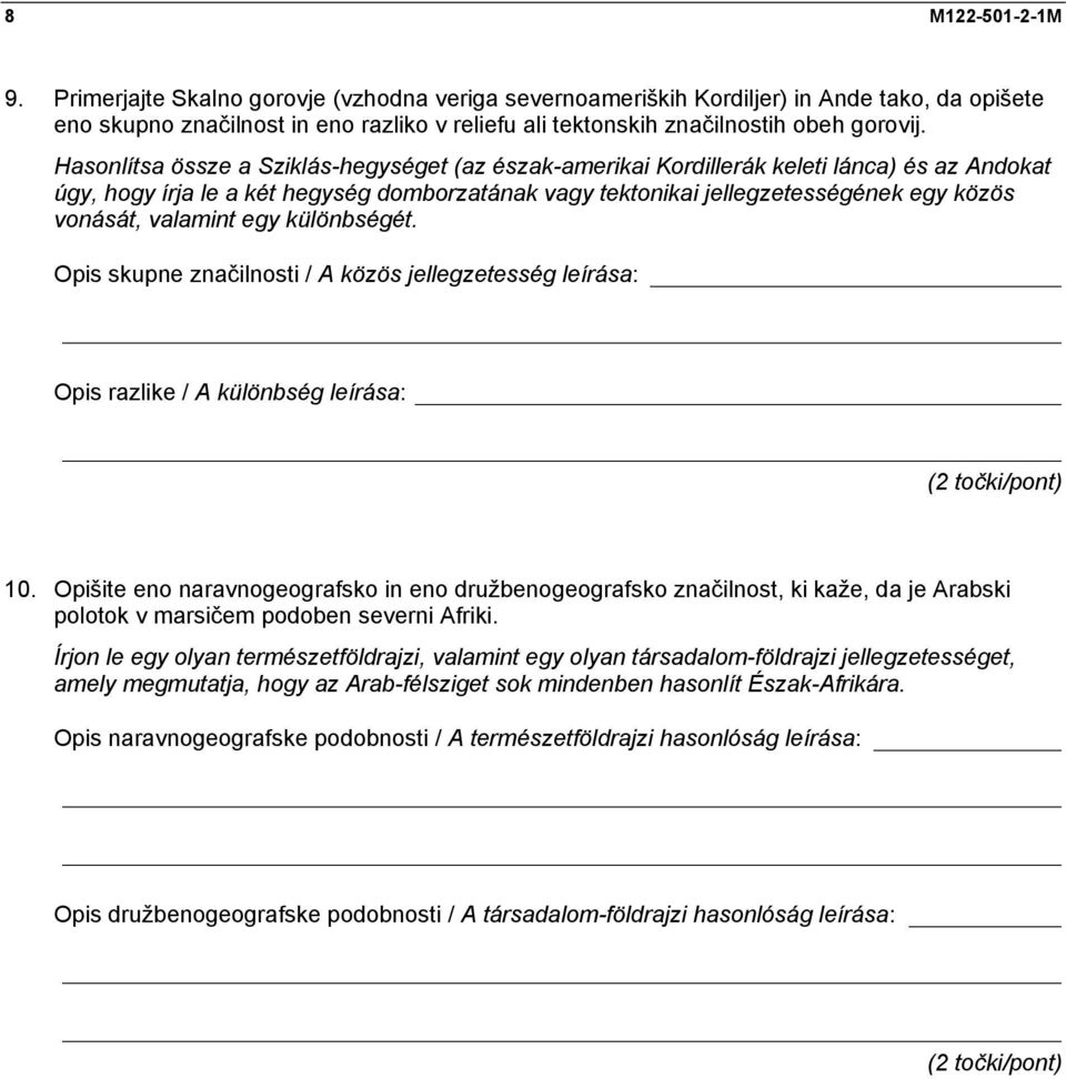 Hasonlítsa össze a Sziklás-hegységet (az észak-amerikai Kordillerák keleti lánca) és az Andokat úgy, hogy írja le a két hegység domborzatának vagy tektonikai jellegzetességének egy közös vonását,