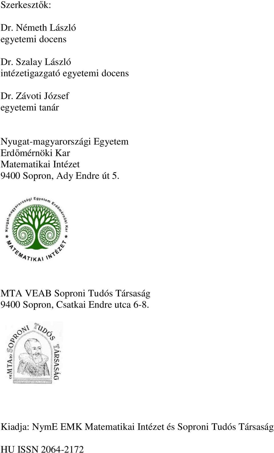 Závot József egyetem tanár Nyugat-magyarország Egyetem Erdőmérnök Kar Matematka Intézet