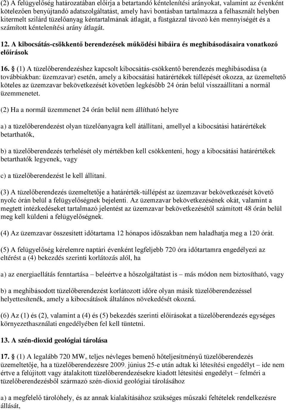 A kibocsátás-csökkentő berendezések működési hibáira és meghibásodásaira vonatkozó előírások 16.