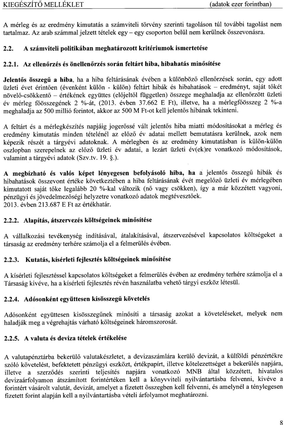 Az ellen6rz6s 6s 0nellen6rz6s sorfn feltr{rt hiba, hibahatis min6sit6se Jelent6s iisszegii a hiba, ha a hiba felt6r6siinak dvdben a ki.