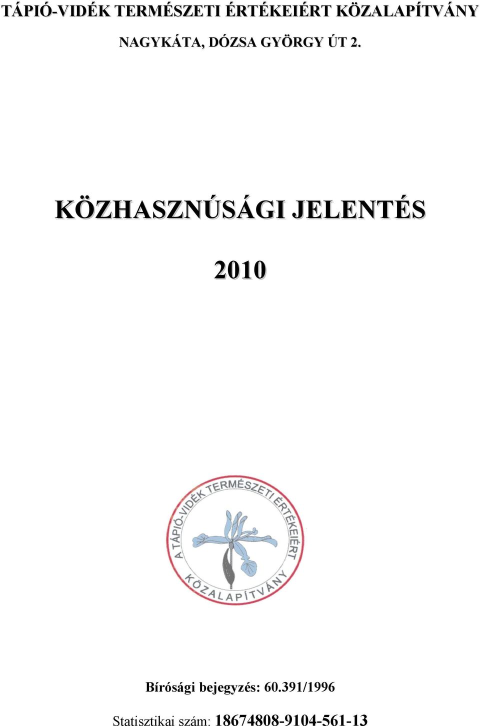 KÖZHASZNÚSÁGI JELENTÉS 2010 Bírósági