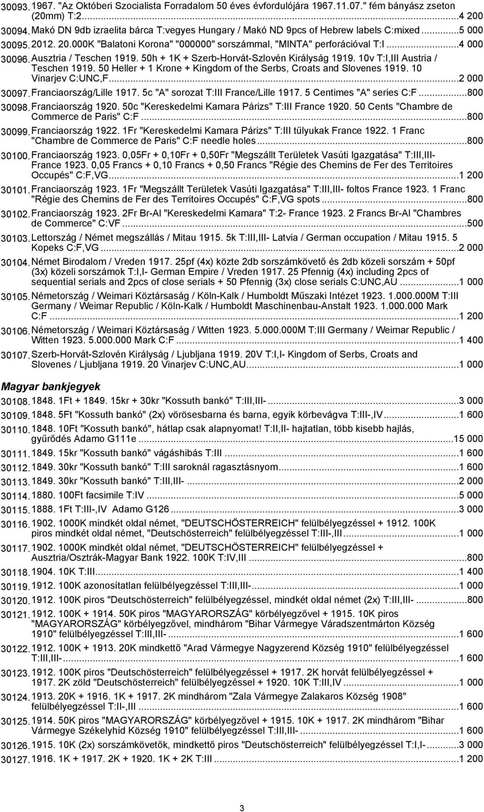 Ausztria / Teschen 1919. 50h + 1K + Szerb-Horvát-Szlovén Királyság 1919. 10v T:I,III Austria / Teschen 1919. 50 Heller + 1 Krone + Kingdom of the Serbs, Croats and Slovenes 1919. 10 Vinarjev C:UNC,F.