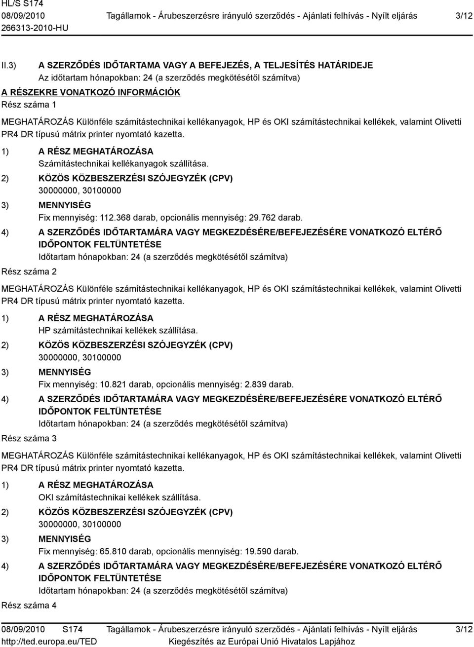 Különféle számítástechnikai kellékanyagok, HP és OKI számítástechnikai kellékek, valamint Olivetti PR4 DR típusú mátrix printer nyomtató kazetta.