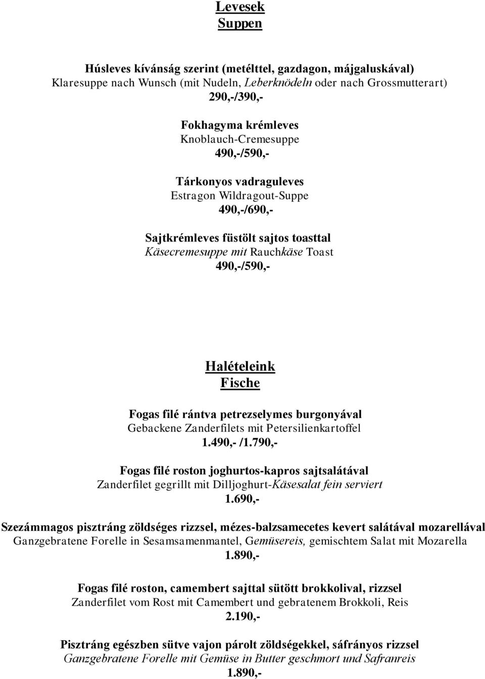 Fogas filé rántva petrezselymes burgonyával Gebackene Zanderfilets mit Petersilienkartoffel 1.490,- /1.