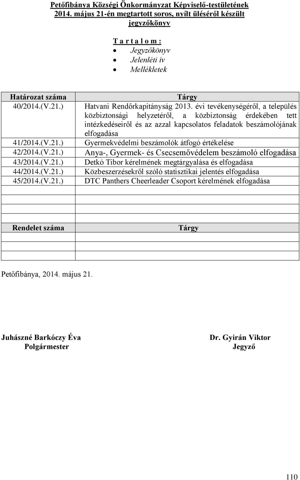 (V.21.) 45/2014.(V.21.) Tárgy Hatvani Rendőrkapitányság 2013.