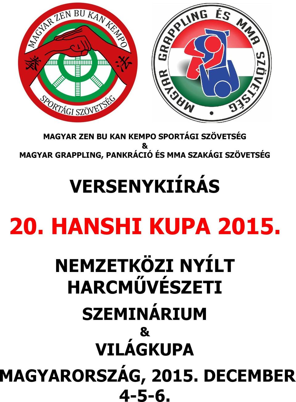 VERSENYKIÍRÁS 20. HANSHI KUPA 2015.