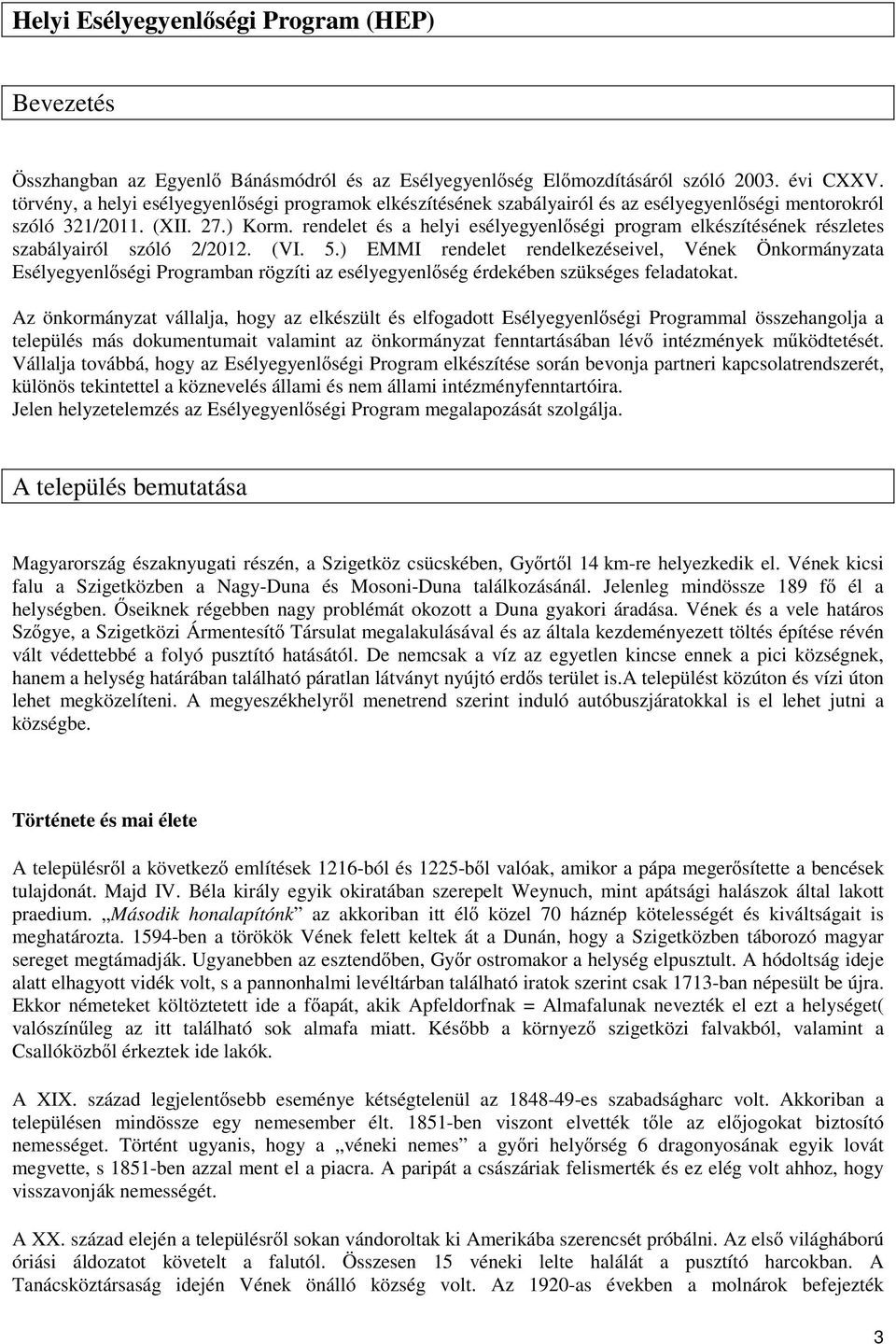 rendelet és a helyi esélyegyenlségi program elkészítésének részletes szabályairól szóló 2/2012. (VI. 5.