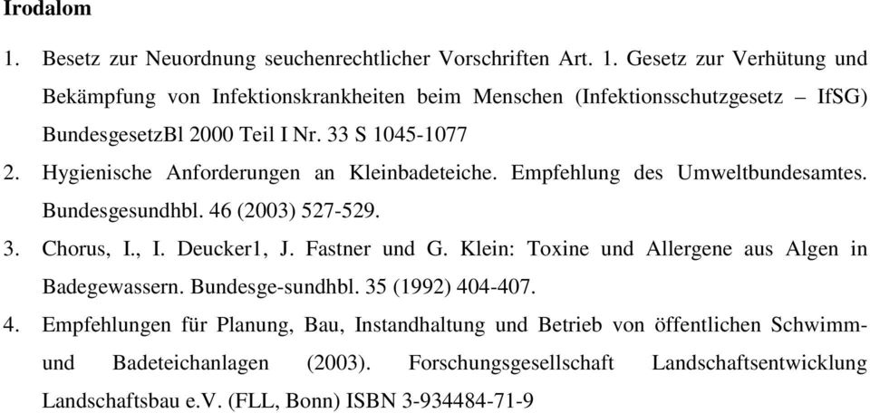 astner und. lein: Toxine und llergene aus lgen in adegewassern. undesge-sundhbl. 35 (1992) 40